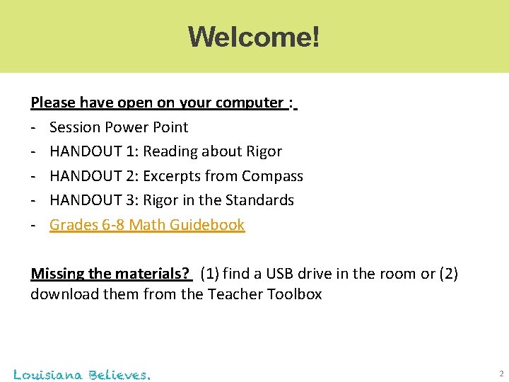 Welcome! Please have open on your computer : - Session Power Point - HANDOUT