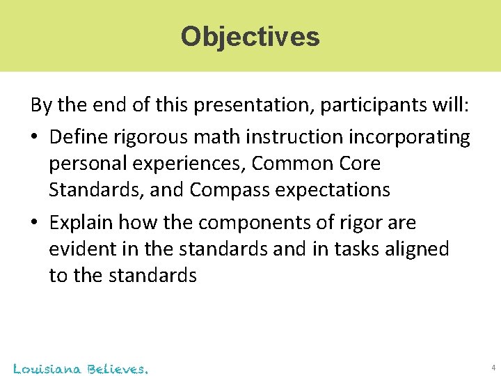 Objectives By the end of this presentation, participants will: • Define rigorous math instruction