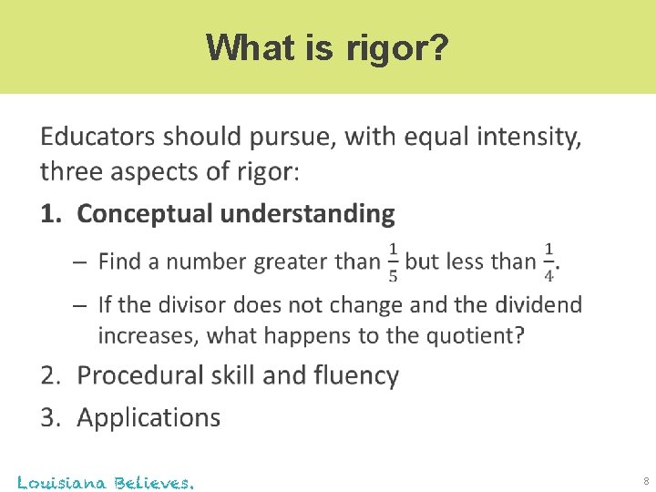 What is rigor? • Louisiana Believes. 8 