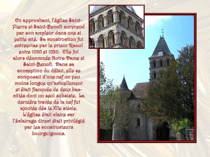 En approchant, l’église Saint. Pierre et Saint-Benoît surprend par son ampleur dans une si