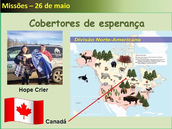 Missões – 26 de maio Cobertores de esperança Hope Crier Canadá 