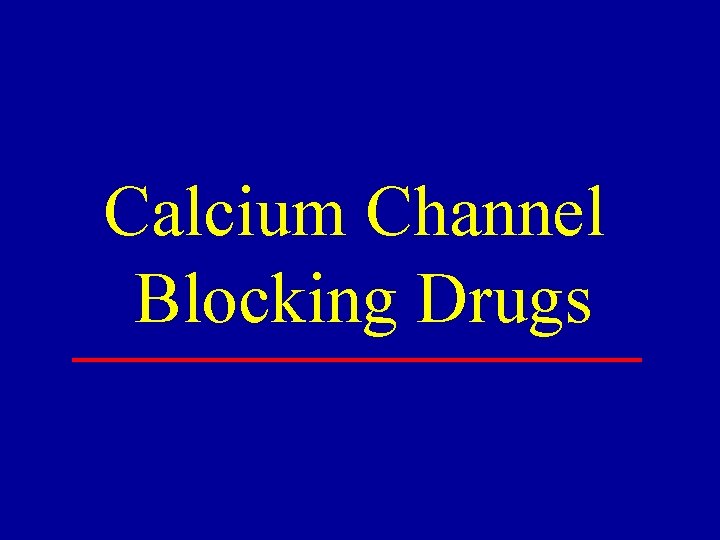 Calcium Channel Blocking Drugs 