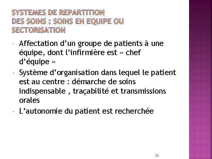  Affectation d’un groupe de patients à une équipe, dont l’infirmière est « chef