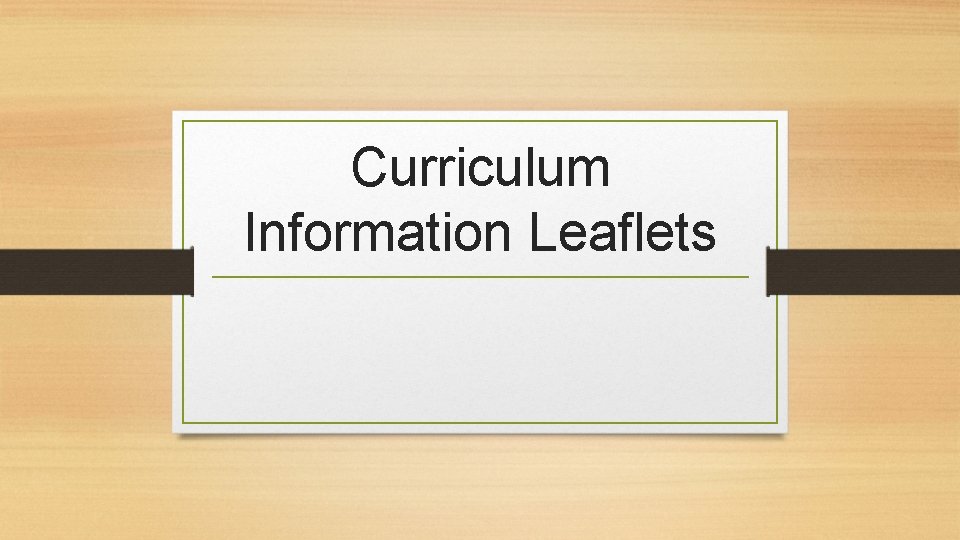 Curriculum Information Leaflets 