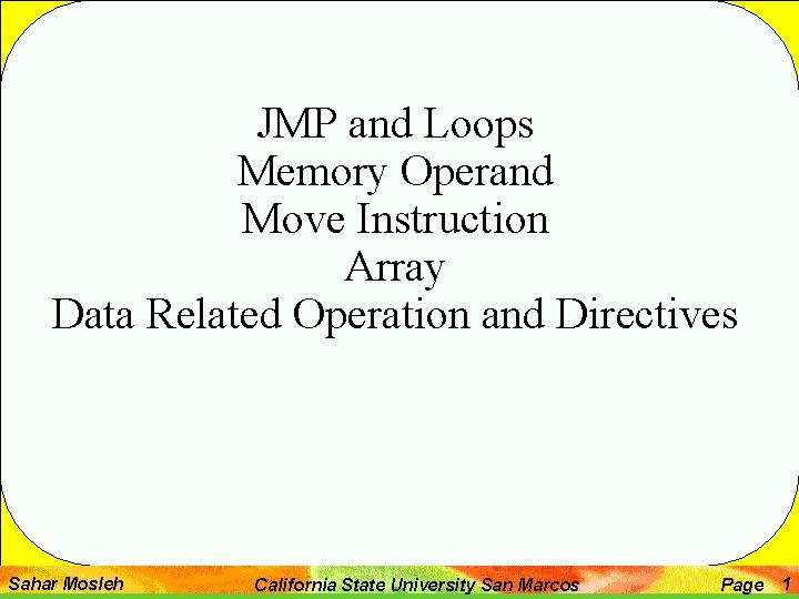 JMP and Loops Memory Operand Move Instruction Array Data Related Operation and Directives Sahar
