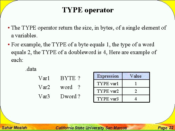 TYPE operator • The TYPE operator return the size, in bytes, of a single