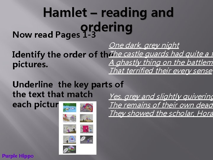 Hamlet – reading and ordering Now read Pages 1 -3 One dark, grey night