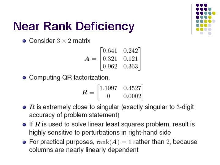 Near Rank Deficiency Near Rank Deficiency