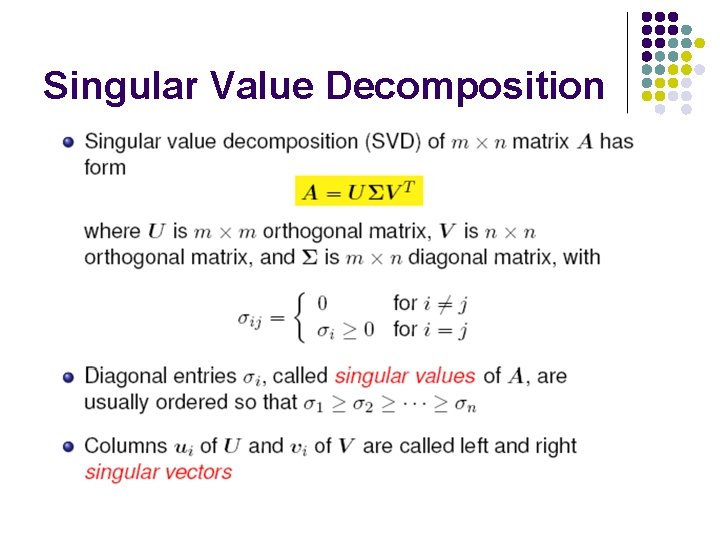 Singular Value Decomposition Singular Value Decomposition