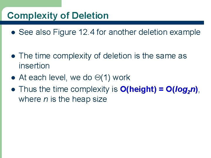 Complexity of Deletion l See also Figure 12. 4 for another deletion example l