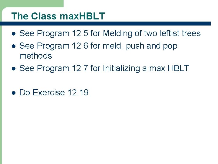 The Class max. HBLT l See Program 12. 5 for Melding of two leftist