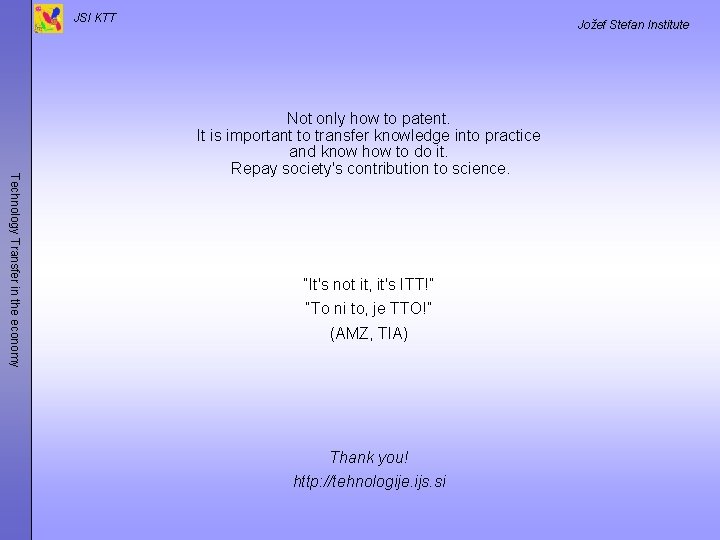 JSI KTT Jožef Stefan Institute Technology Transfer in the economy Not only how to