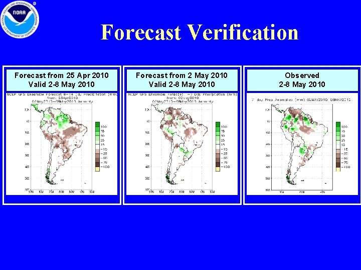 Forecast Verification Forecast from 25 Apr 2010 Valid 2 -8 May 2010 Forecast from