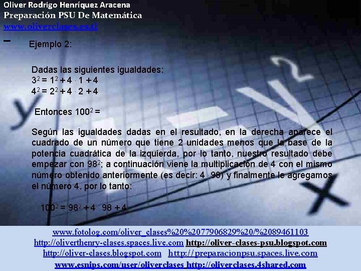 Oliver Rodrigo Henríquez Aracena Preparación PSU De Matemática www. oliverclases. tl Ejemplo 2: Dadas