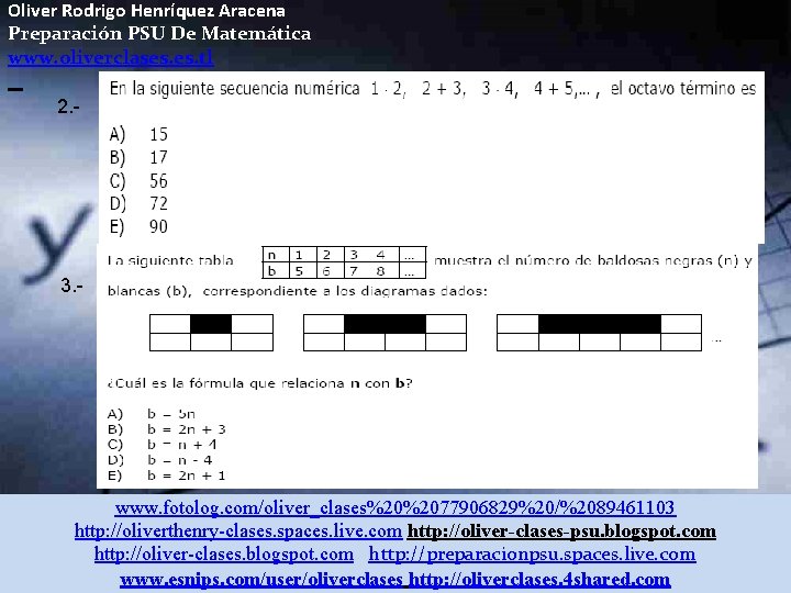 Oliver Rodrigo Henríquez Aracena Preparación PSU De Matemática www. oliverclases. tl 2. - 3.