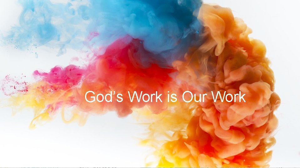 God’s Work is Our Work 