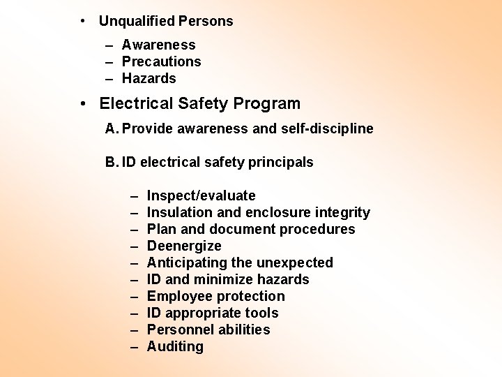  • Unqualified Persons – Awareness – Precautions – Hazards • Electrical Safety Program