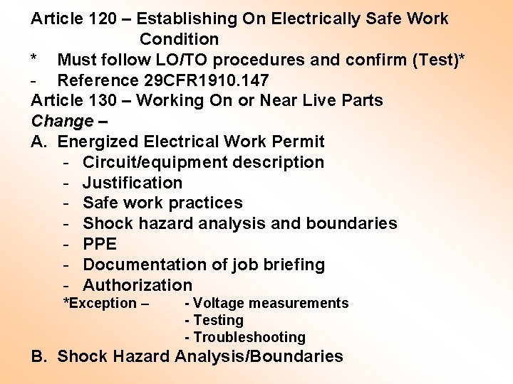 Article 120 – Establishing On Electrically Safe Work Condition * Must follow LO/TO procedures
