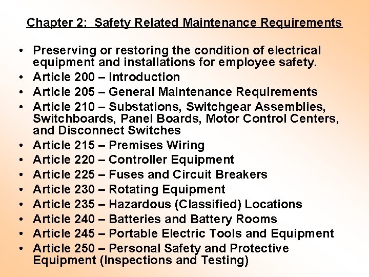 Chapter 2: Safety Related Maintenance Requirements • Preserving or restoring the condition of electrical