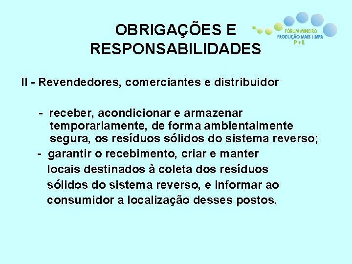 OBRIGAÇÕES E RESPONSABILIDADES II - Revendedores, comerciantes e distribuidor - receber, acondicionar e armazenar