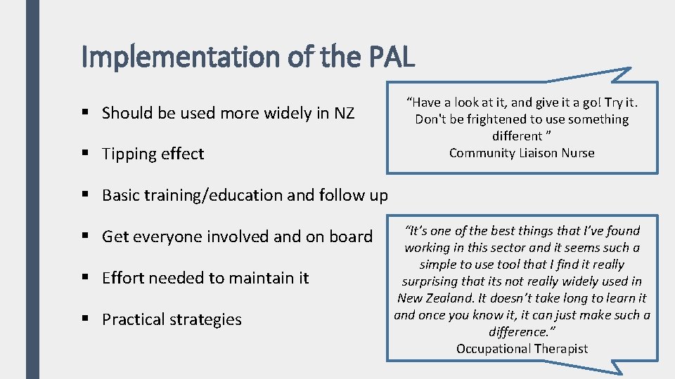 Implementation of the PAL § Should be used more widely in NZ § Tipping