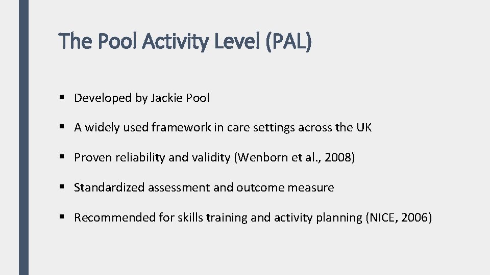 The Pool Activity Level (PAL) § Developed by Jackie Pool § A widely used