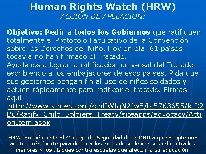 Human Rights Watch (HRW) ACCIÓN DE APELACIÓN: Objetivo: Pedir a todos los Gobiernos que