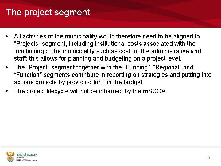 The project segment • All activities of the municipality would therefore need to be
