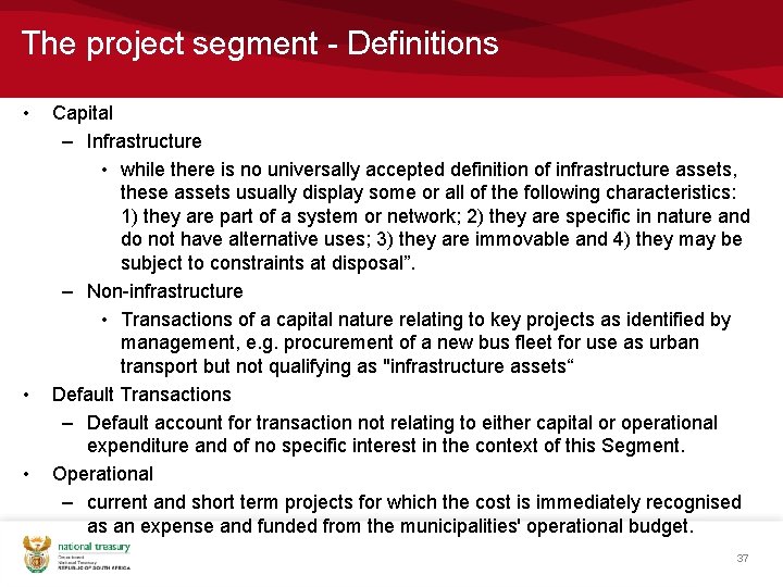The project segment - Definitions • • • Capital – Infrastructure • while there