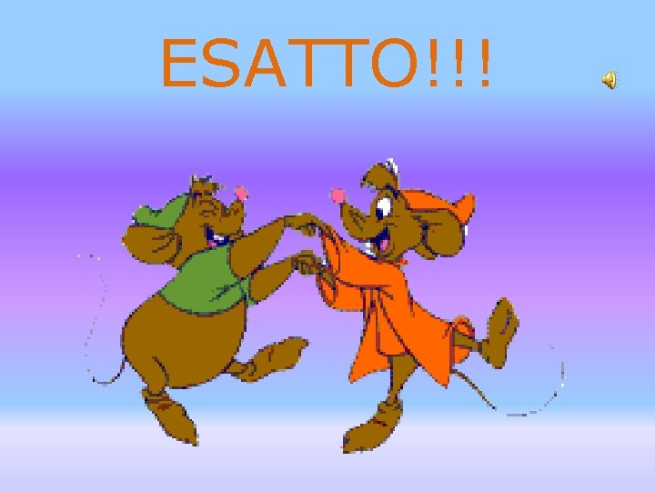 ESATTO!!! 
