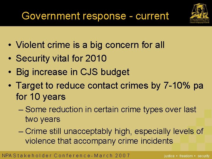 Government response - current • • Violent crime is a big concern for all