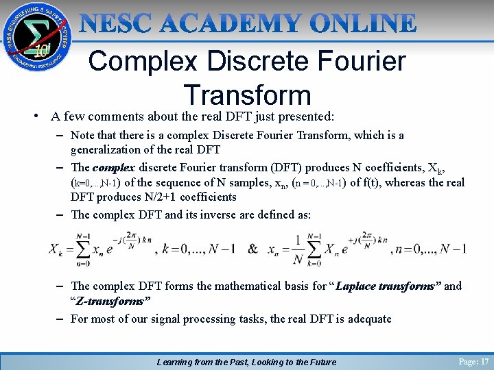 Complex Discrete Fourier Transform • A few comments about the real DFT just presented: