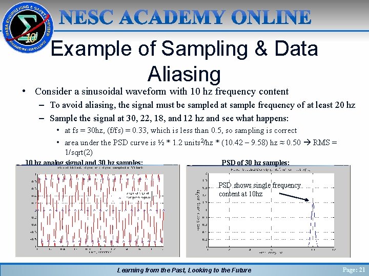 Example of Sampling & Data Aliasing • Consider a sinusoidal waveform with 10 hz