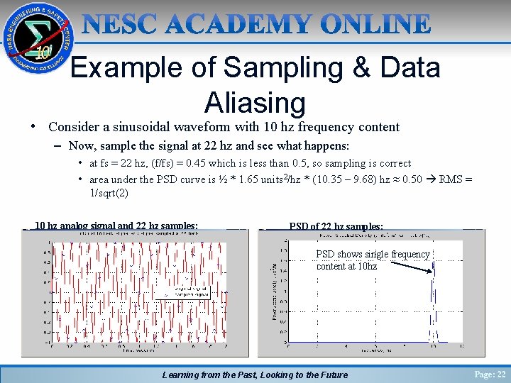 Example of Sampling & Data Aliasing • Consider a sinusoidal waveform with 10 hz