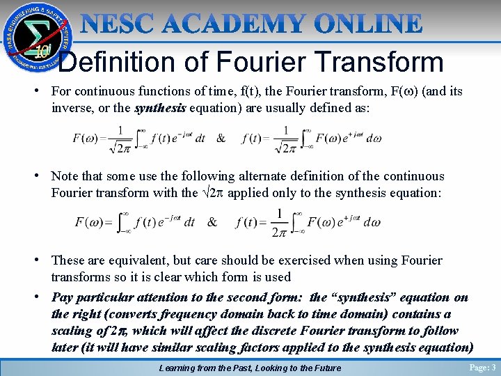 Definition of Fourier Transform • For continuous functions of time, f(t), the Fourier transform,