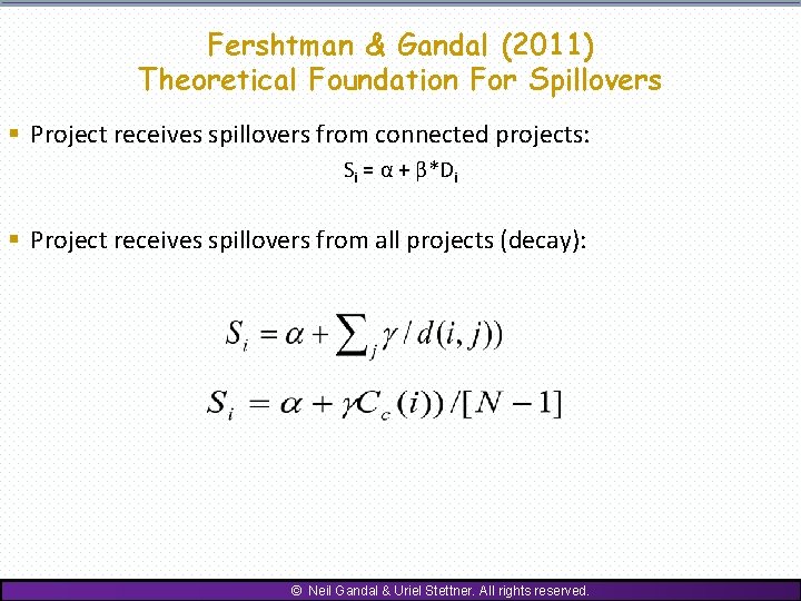 Fershtman & Gandal (2011) Theoretical Foundation For Spillovers § Project receives spillovers from connected