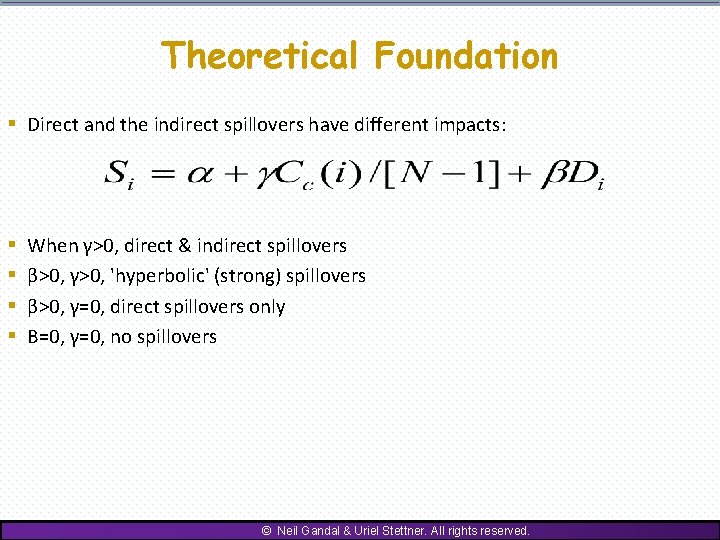 Theoretical Foundation § Direct and the indirect spillovers have different impacts: § § When