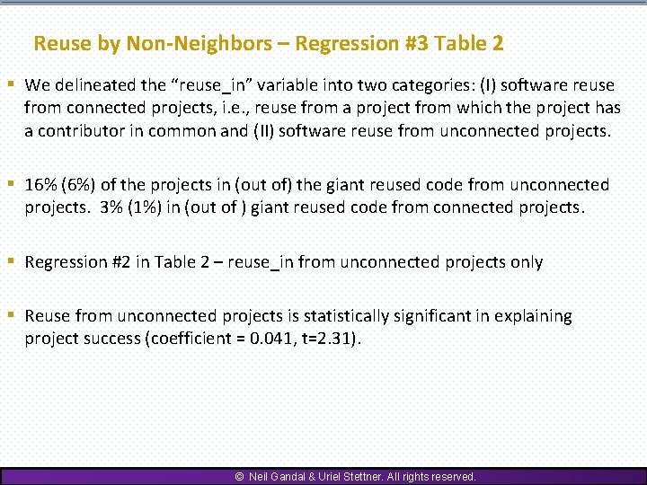 Reuse by Non-Neighbors – Regression #3 Table 2 § We delineated the “reuse_in” variable