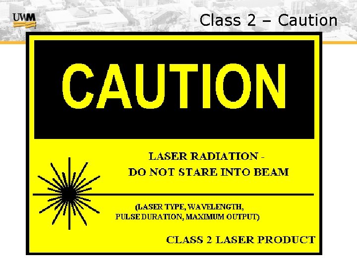 Class 2 – Caution 