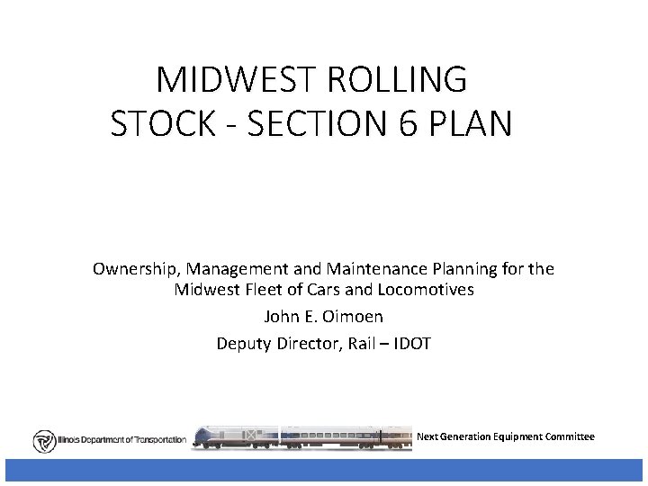 MIDWEST ROLLING STOCK - SECTION 6 PLAN Ownership, Management and Maintenance Planning for the