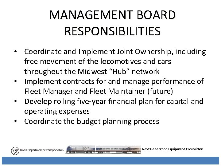 MANAGEMENT BOARD RESPONSIBILITIES • Coordinate and Implement Joint Ownership, including free movement of the