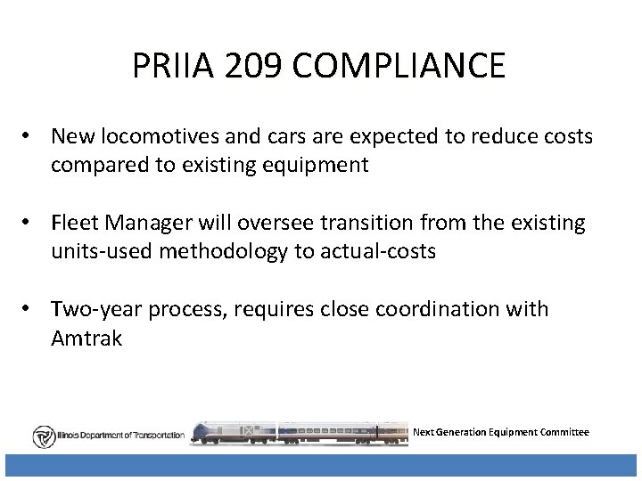 PRIIA 209 COMPLIANCE • New locomotives and cars are expected to reduce costs compared