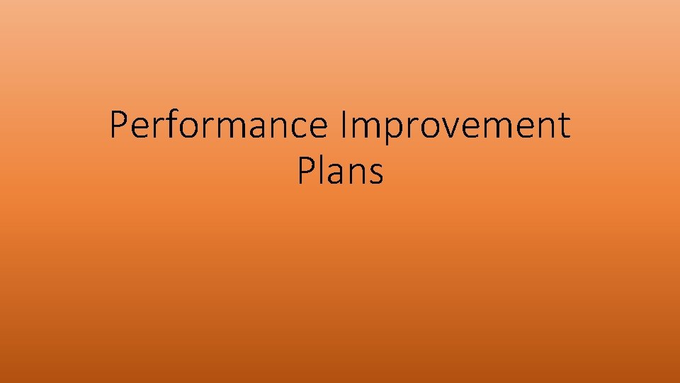 Performance Improvement Plans 