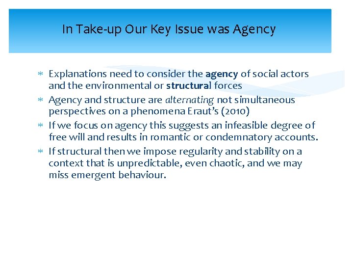 In Take-up Our Key Issue was Agency Explanations need to consider the agency of