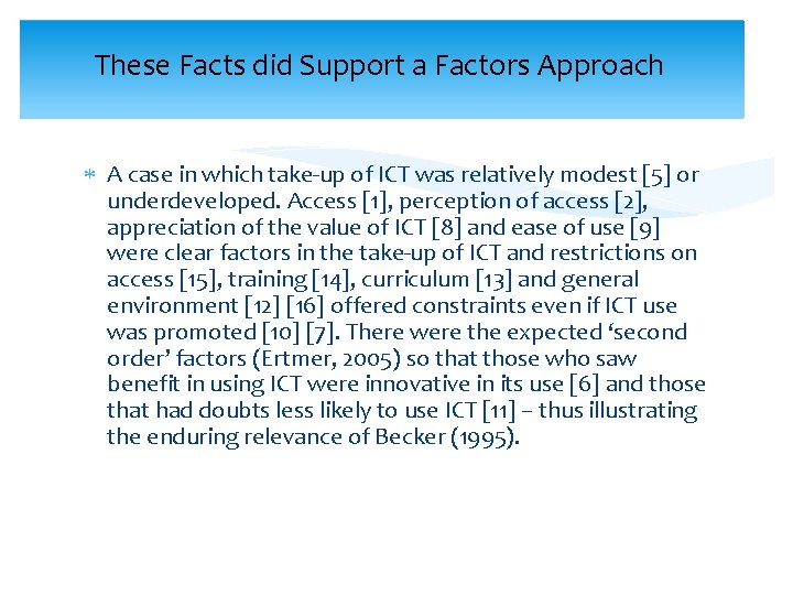 These Facts did Support a Factors Approach A case in which take-up of ICT