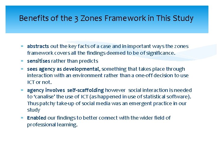 Benefits of the 3 Zones Framework in This Study abstracts out the key facts