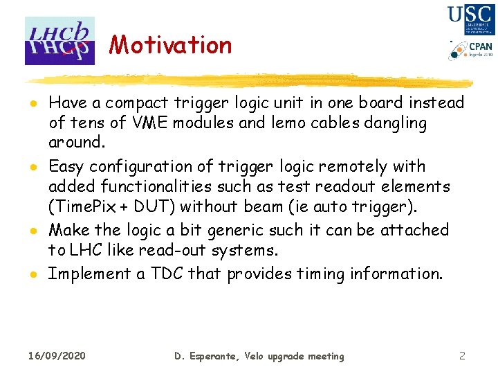 Motivation · Have a compact trigger logic unit in one board instead of tens