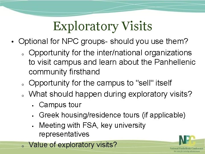 Exploratory Visits • Optional for NPC groups- should you use them? o Opportunity for