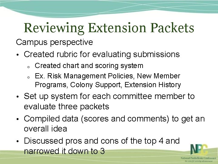 Reviewing Extension Packets Campus perspective • Created rubric for evaluating submissions o o Created