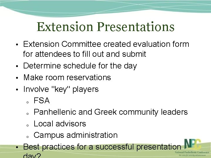 Extension Presentations • Extension Committee created evaluation form • • for attendees to fill